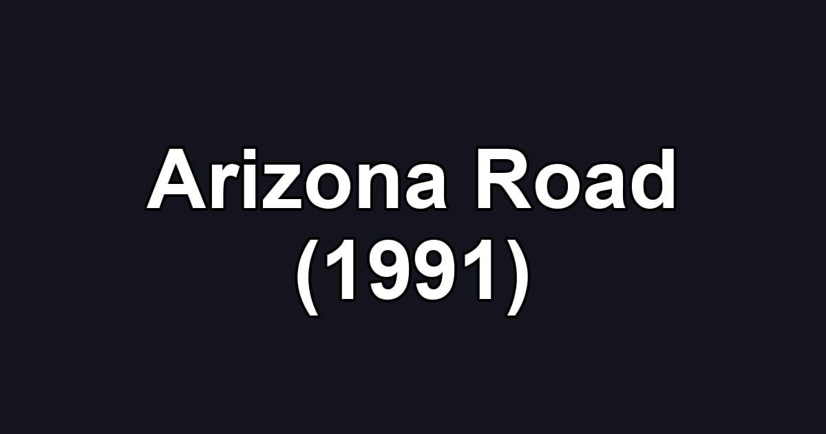 Arizona Road (1991)