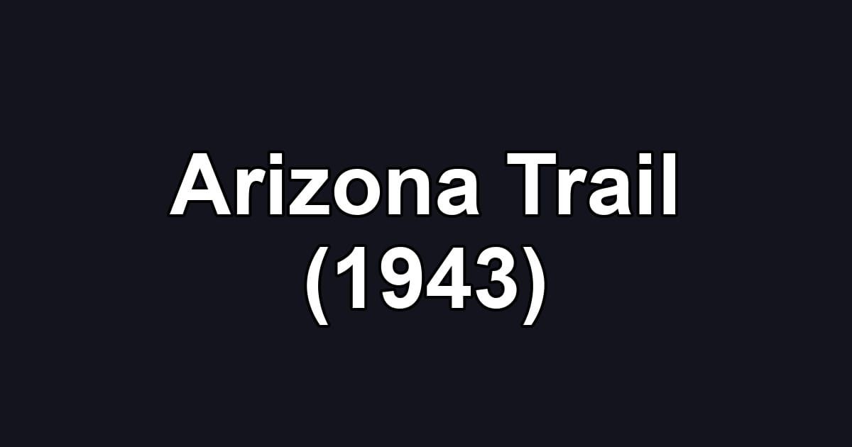 Arizona Trail (1943)