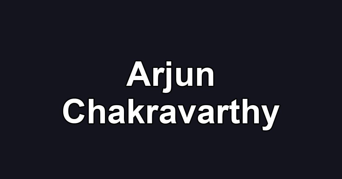Arjun Chakravarthy