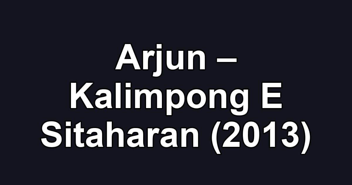 Arjun – Kalimpong E Sitaharan (2013)