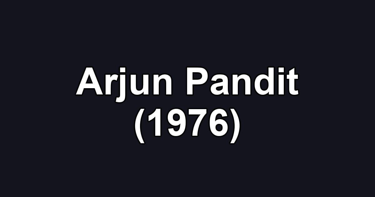 Arjun Pandit (1976)
