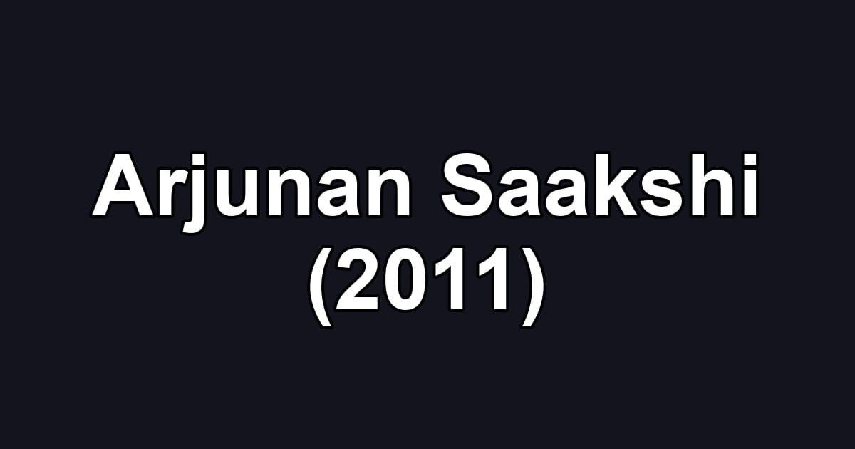 Arjunan Saakshi (2011)