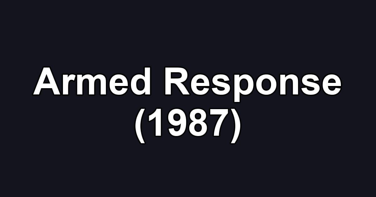 Armed Response (1987)