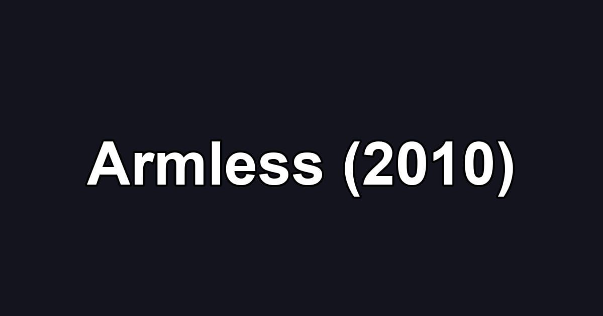 Armless (2010)
