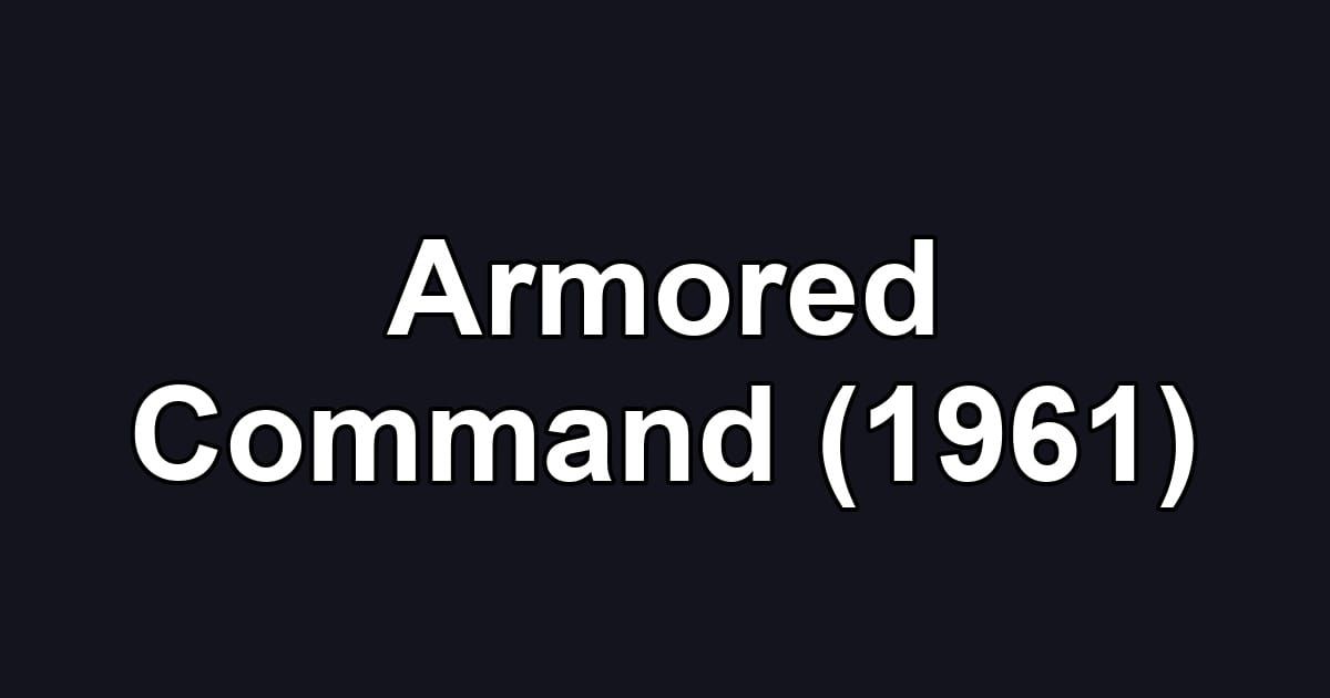 Armored Command (1961)