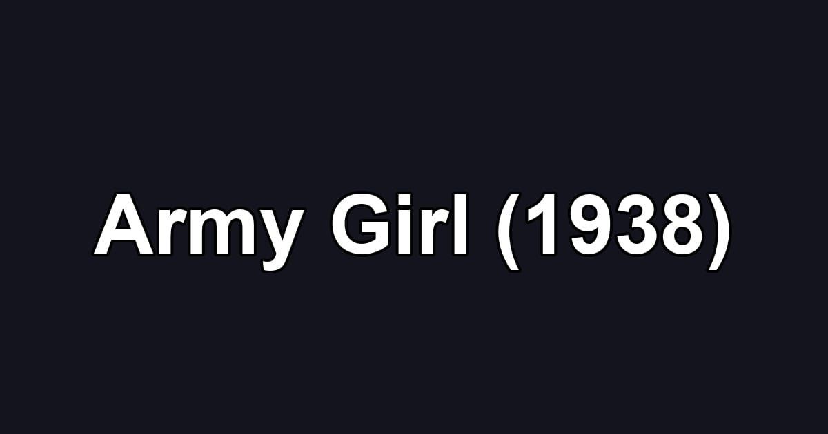 Army Girl (1938)