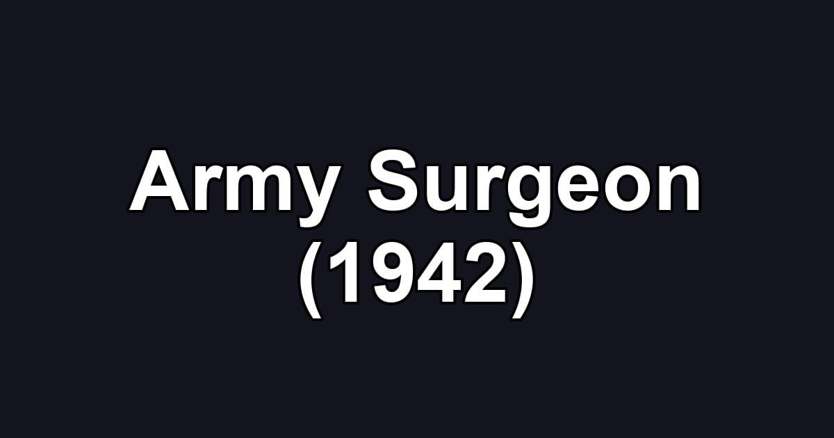 Army Surgeon (1942)