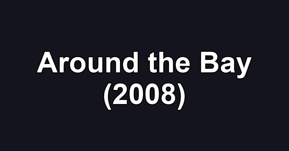 Around the Bay (2008)