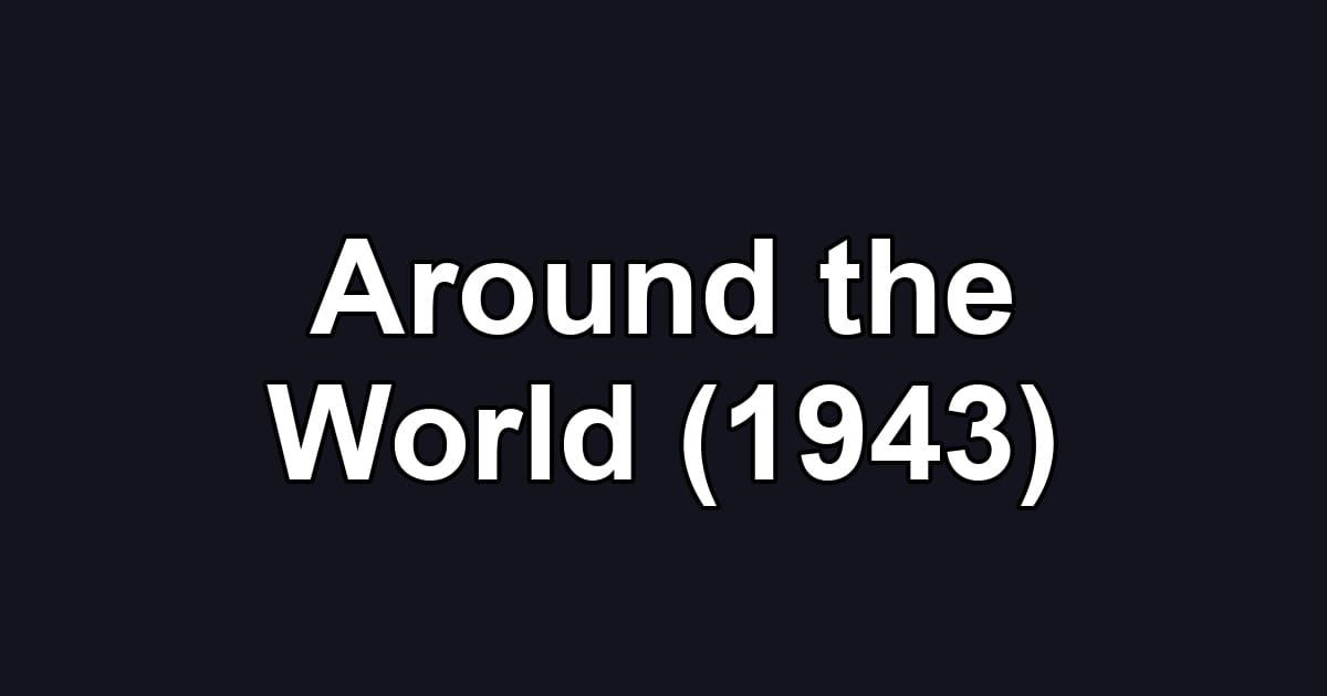 Around the World (1943)