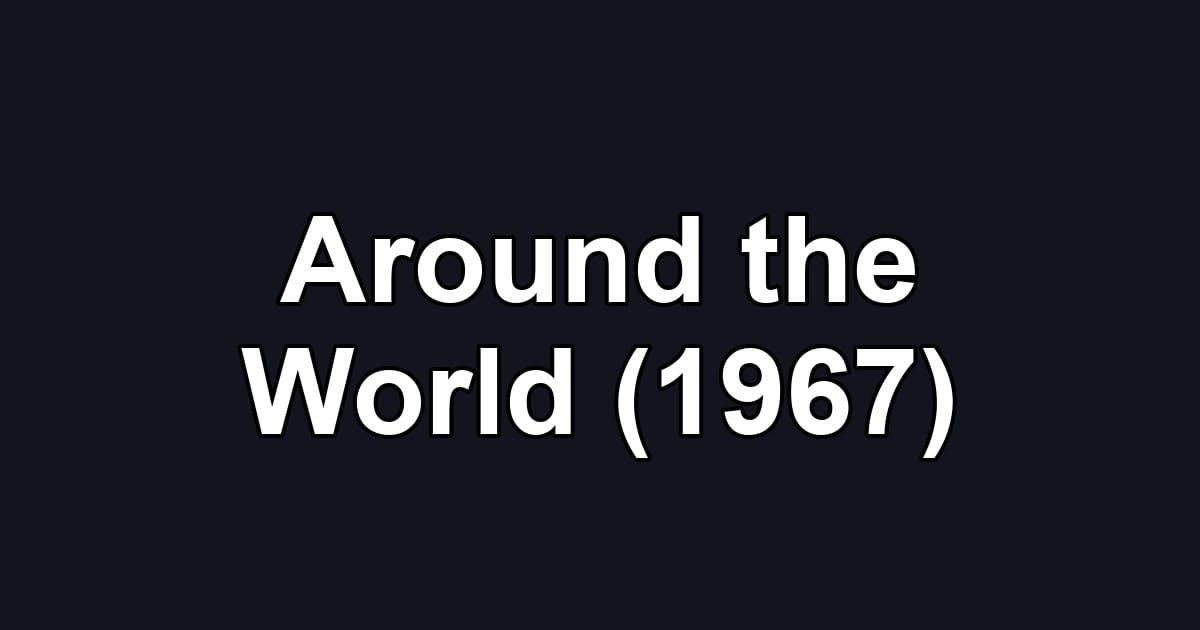 Around the World (1967)