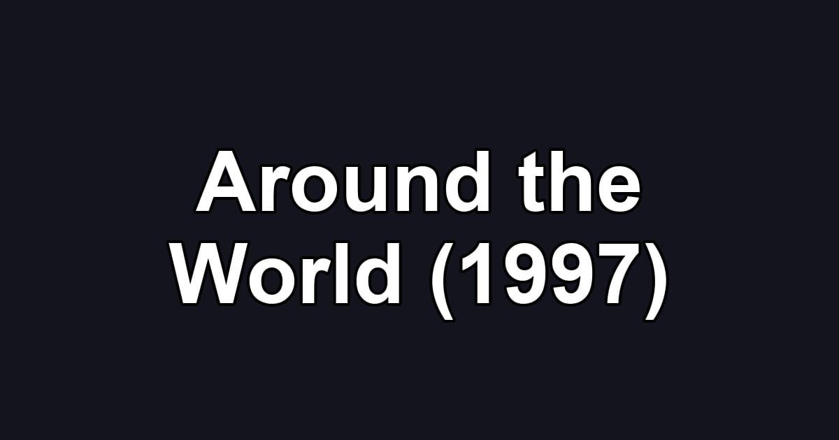 Around the World (1997)