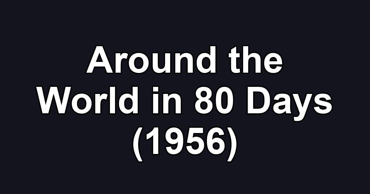 Around the World in 80 Days (1956)