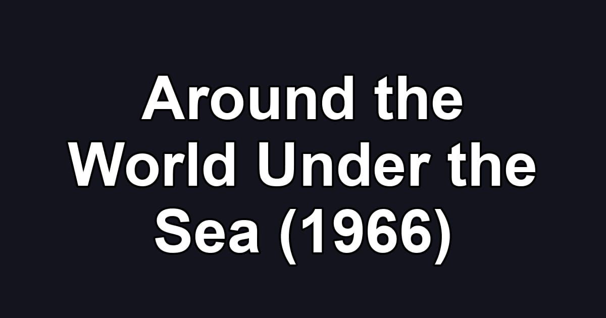 Around the World Under the Sea (1966)