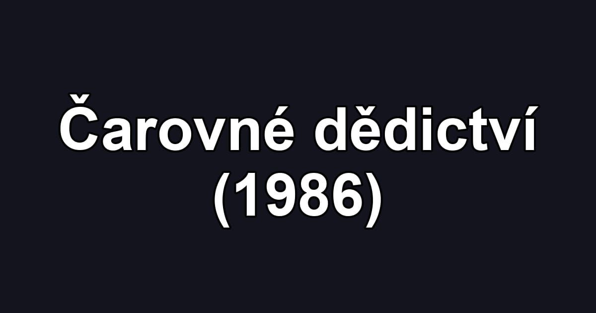 Čarovné dědictví (1986)