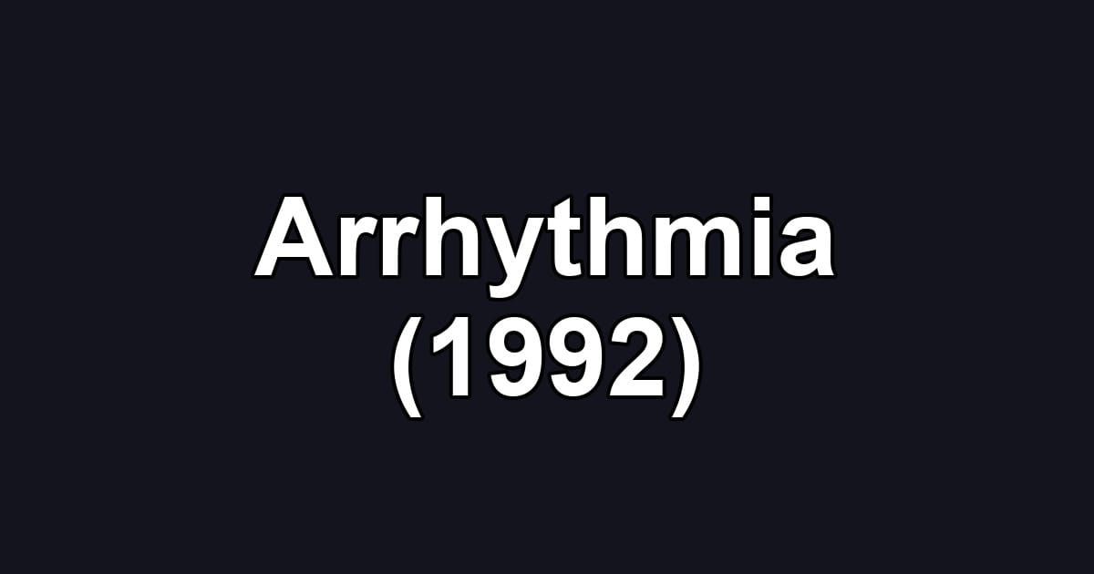 Arrhythmia (1992)