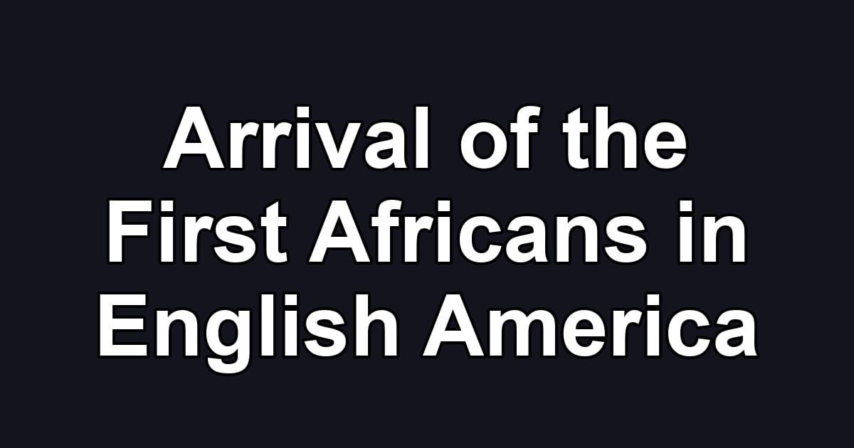 Arrival of the First Africans in English America