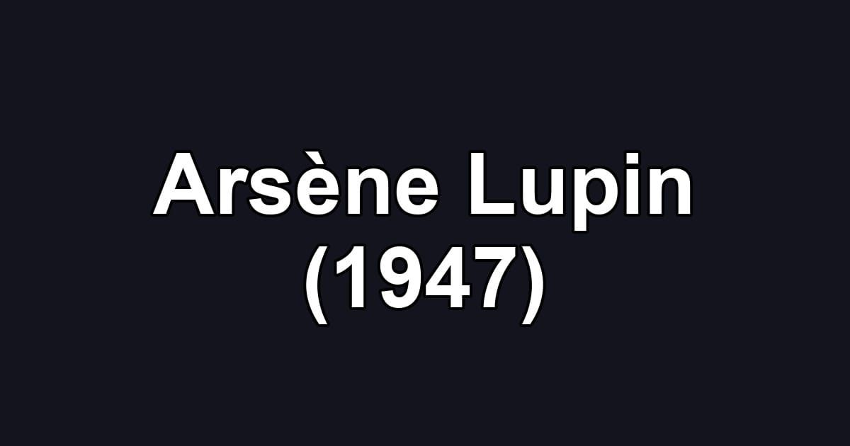 Arsène Lupin (1947)