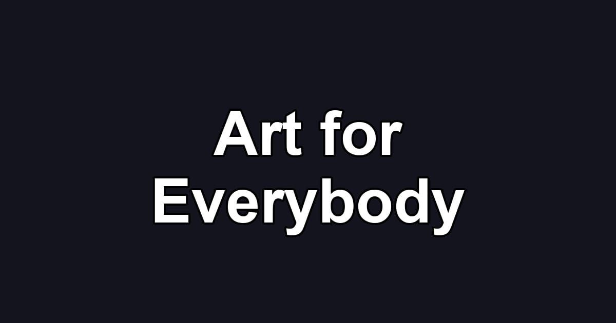 Art for Everybody