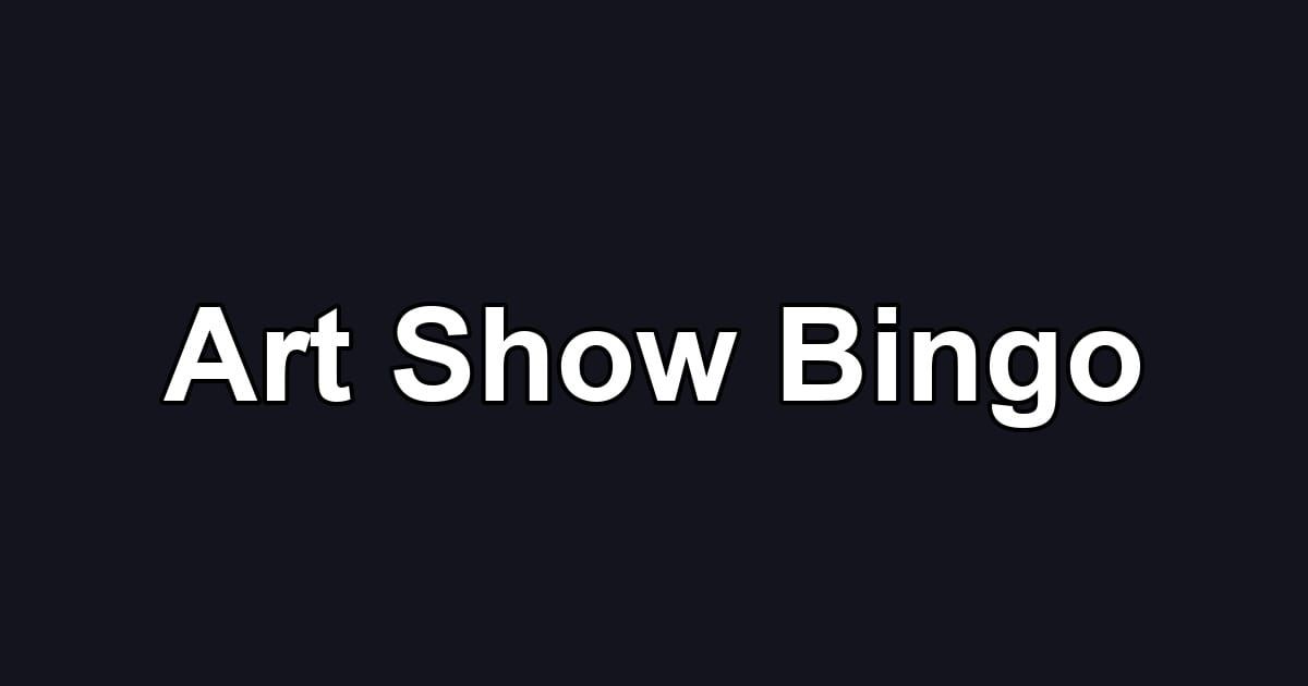 Art Show Bingo