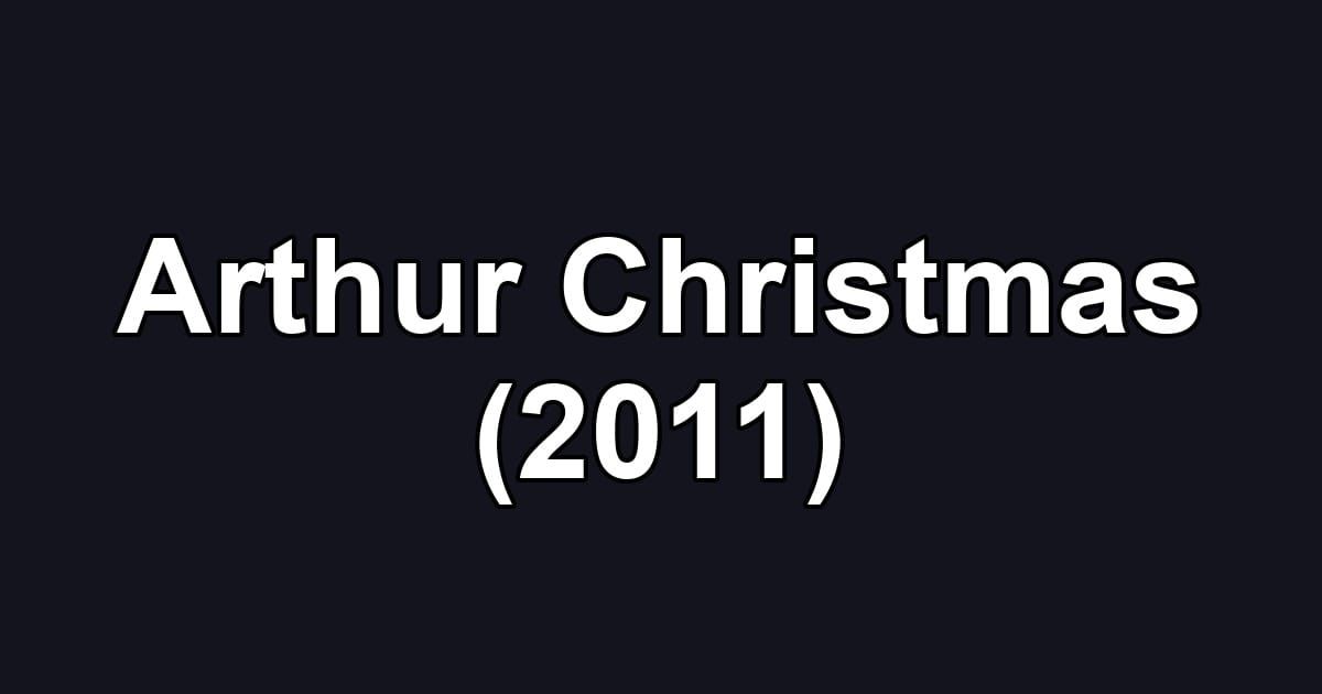 Arthur Christmas (2011)