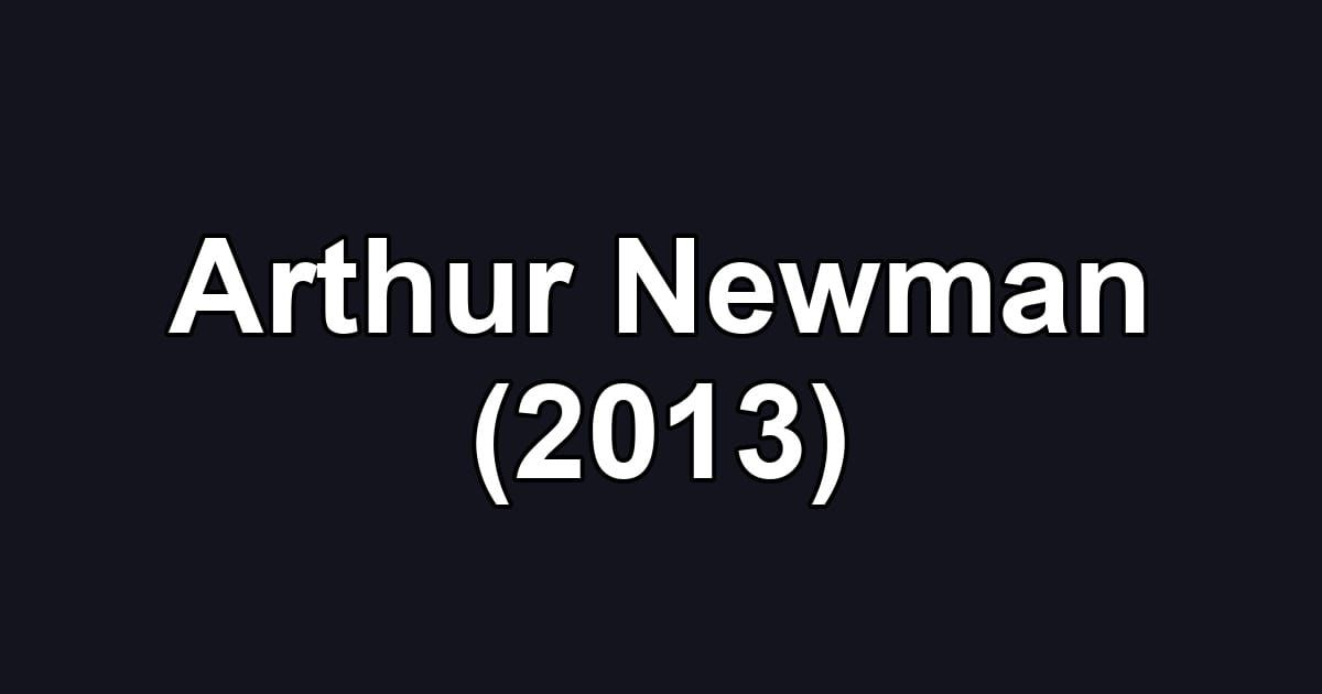 Arthur Newman (2013)