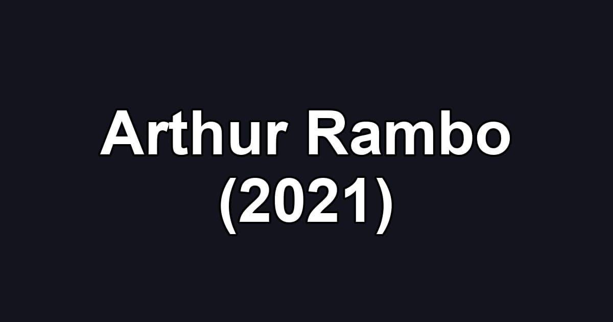 Arthur Rambo (2021)