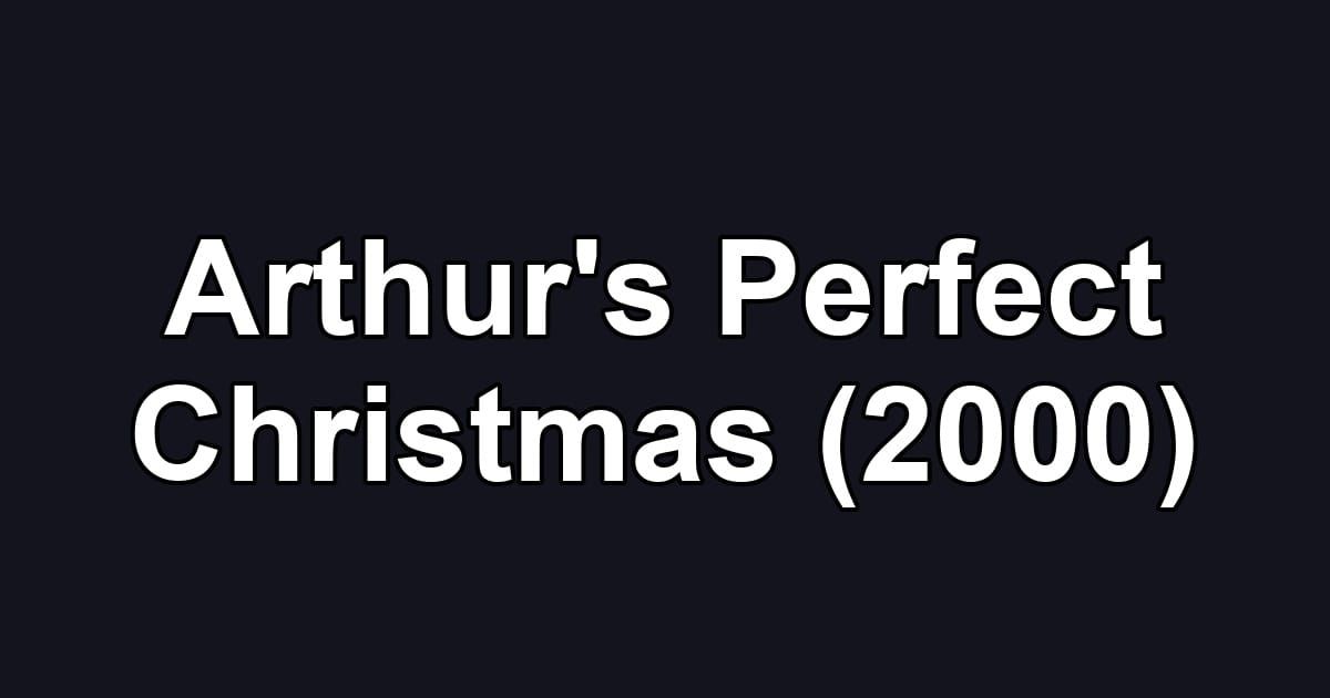 Arthur's Perfect Christmas (2000)