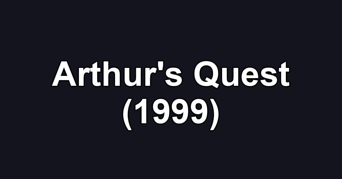 Arthur's Quest (1999)