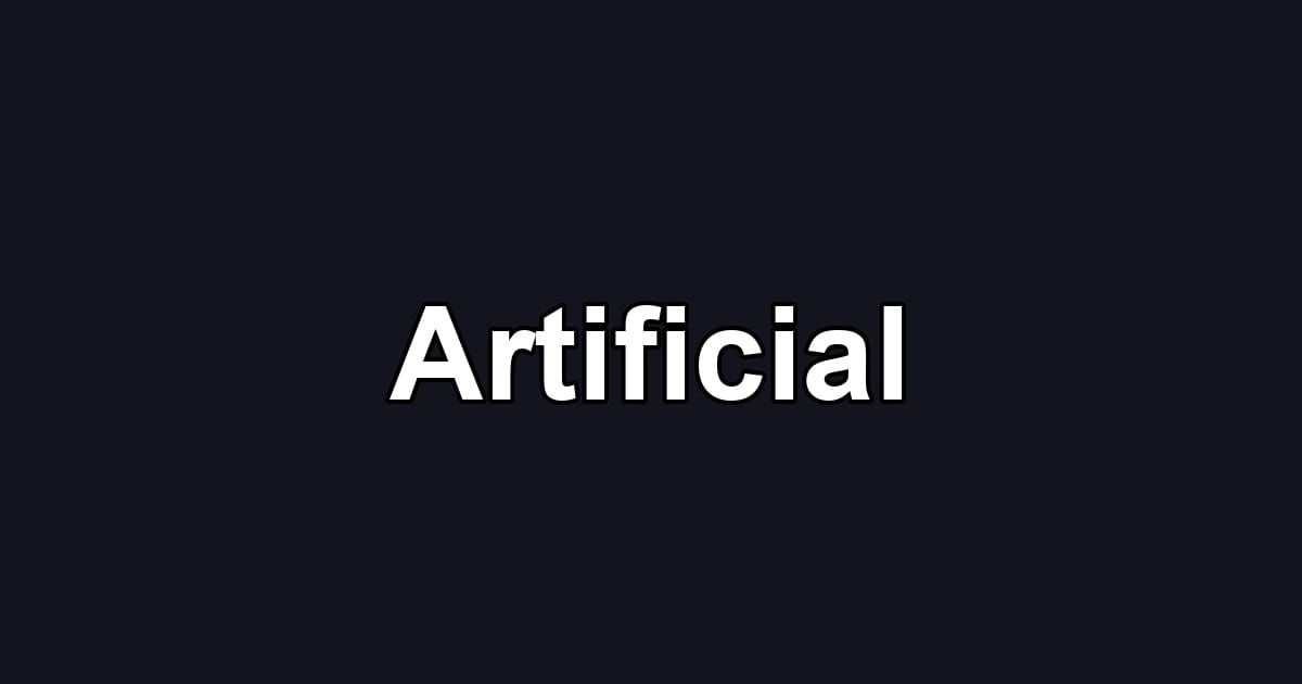 Artificial