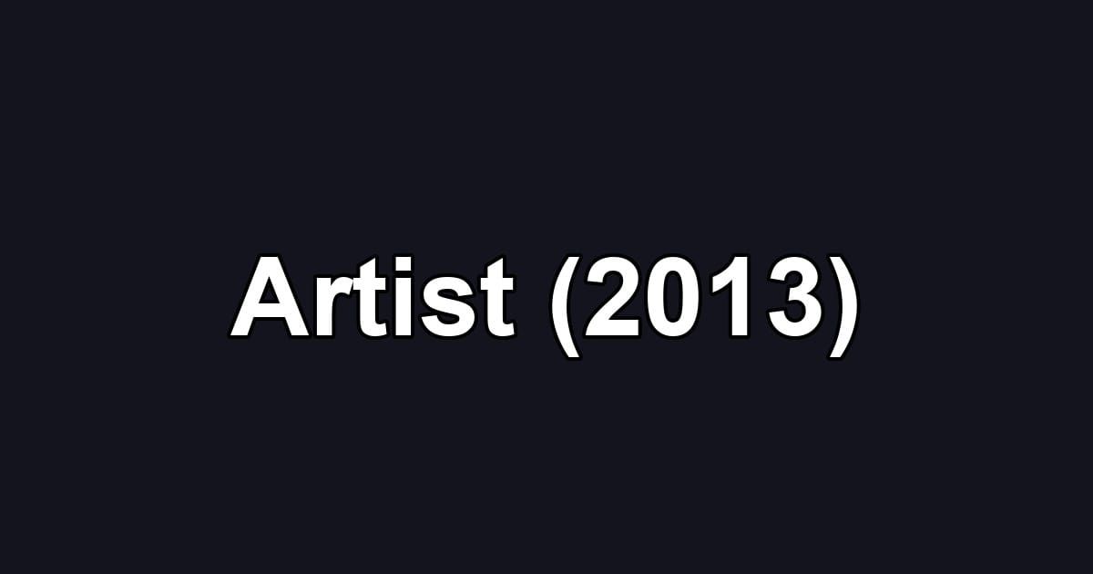 Artist (2013)
