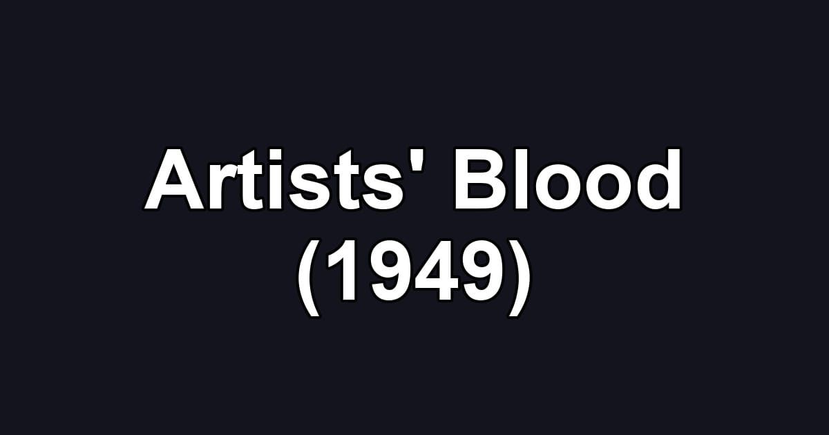 Artists' Blood (1949)