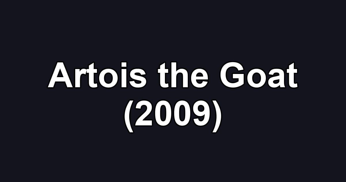Artois the Goat (2009)