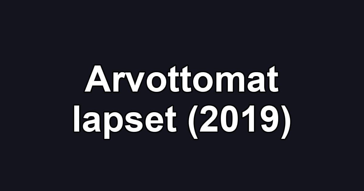 Arvottomat lapset (2019)