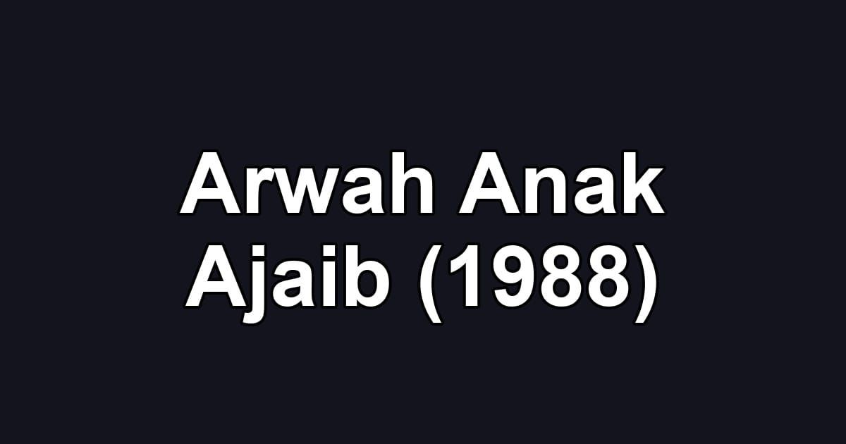 Arwah Anak Ajaib (1988)