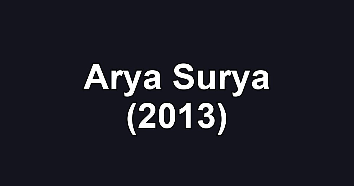 Arya Surya (2013)