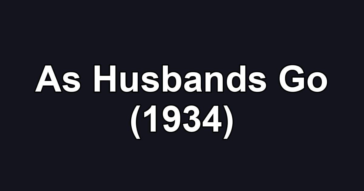 As Husbands Go (1934)