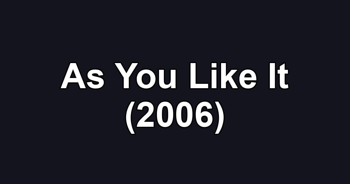 As You Like It (2006)