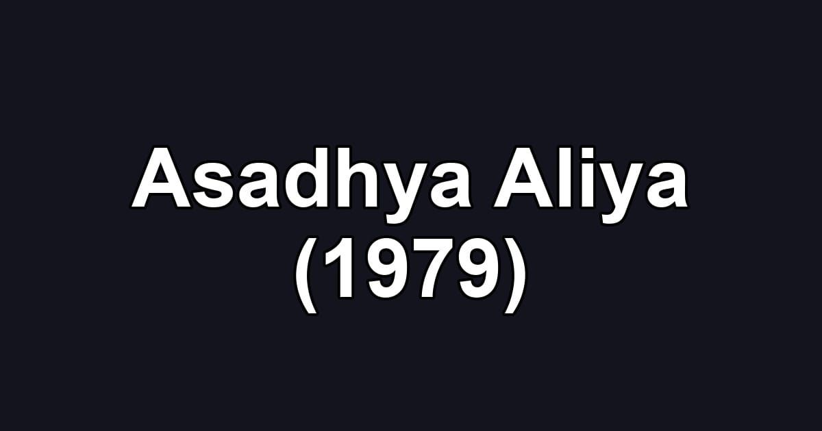 Asadhya Aliya (1979)