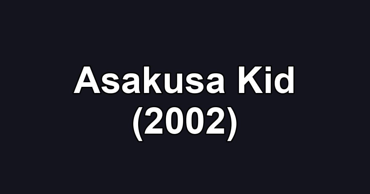 Asakusa Kid (2002)