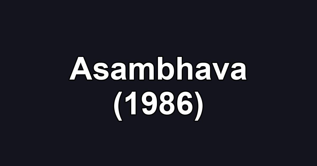 Asambhava (1986)