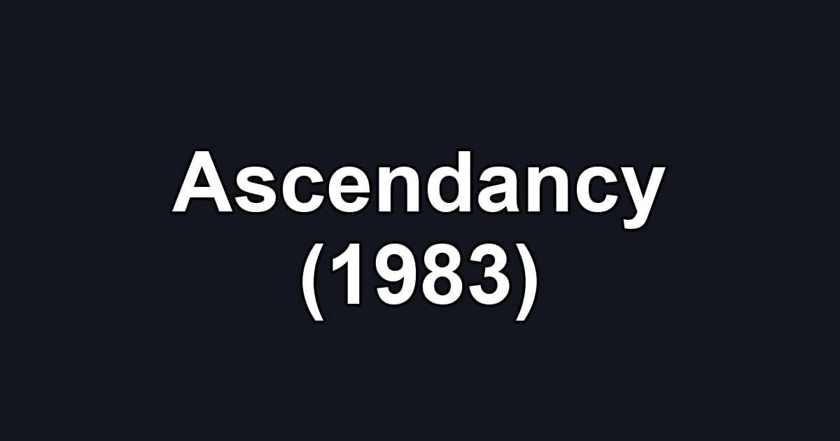 Ascendancy (1983)