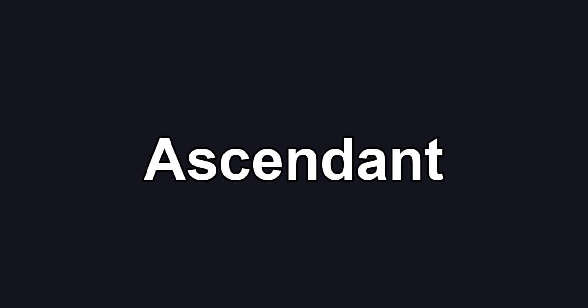 Ascendant