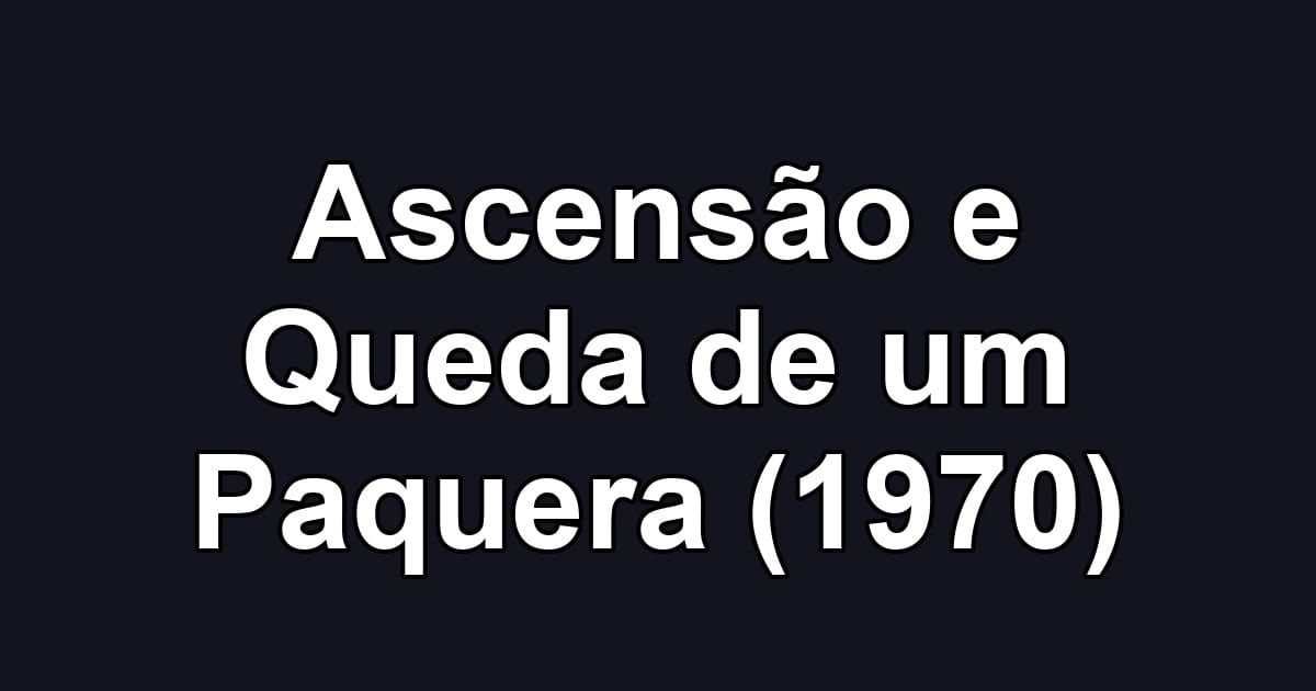 Ascensão e Queda de um Paquera (1970)