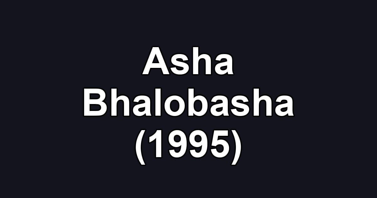 Asha Bhalobasha (1995)