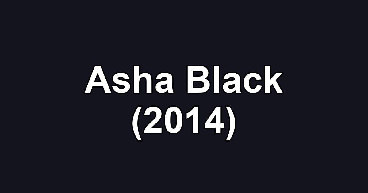 Asha Black (2014)