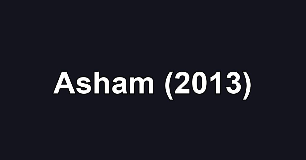 Asham (2013)