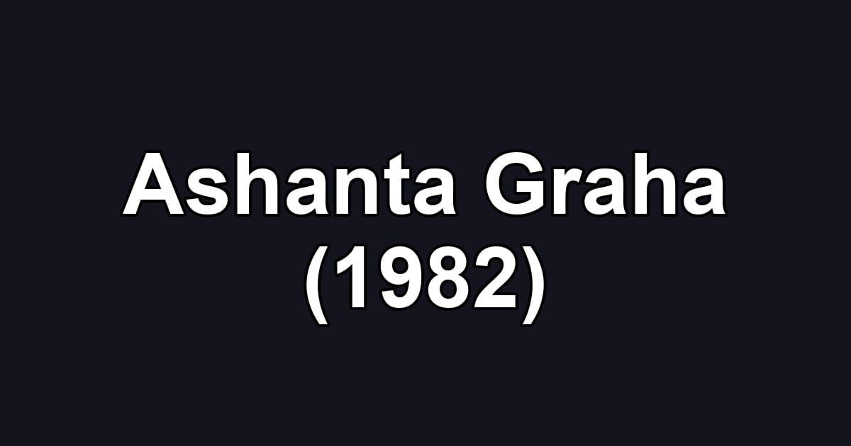 Ashanta Graha (1982)