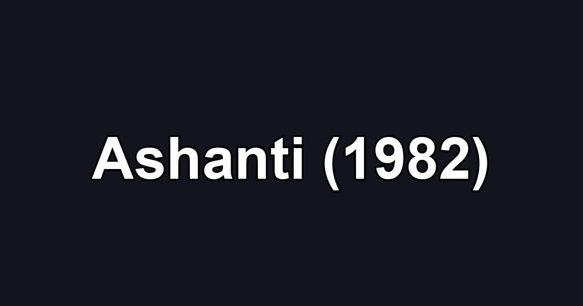 Ashanti (1982)