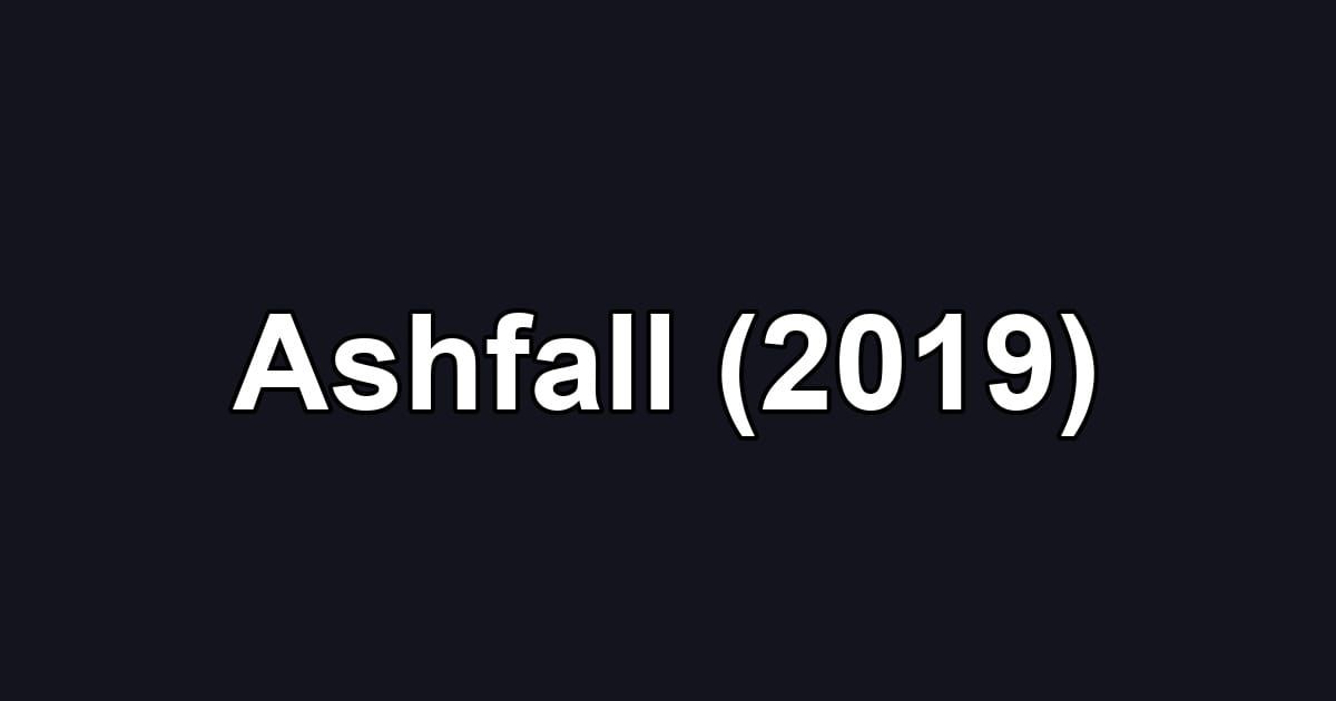 Ashfall (2019)