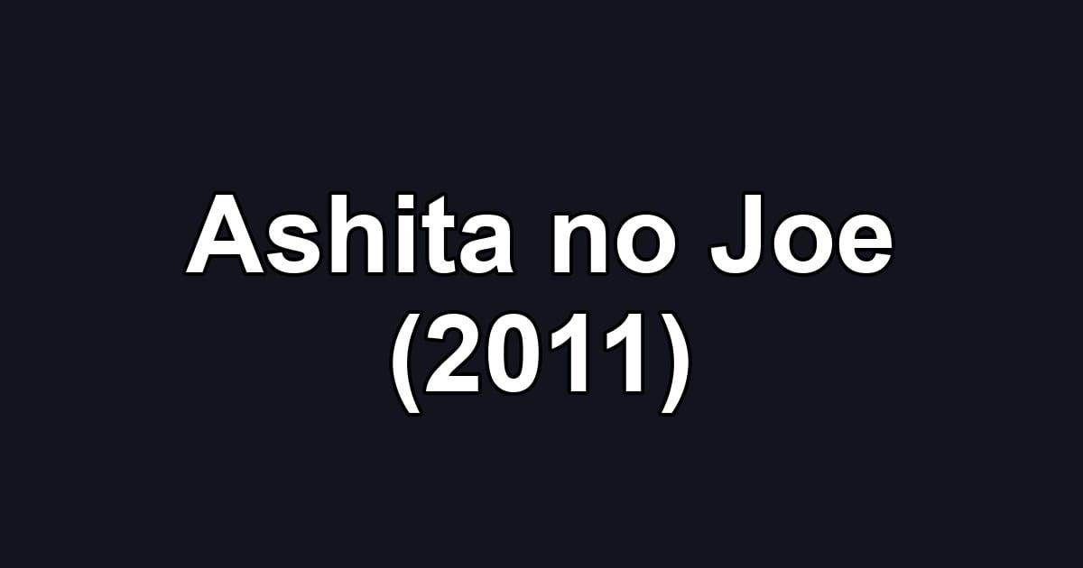 Ashita no Joe (2011)